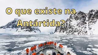 O que existe na Antártida?