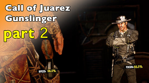 Call of Juarez: Gunslinger | Playthrough Part 2