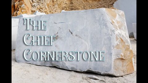 The Chief Cornerstone