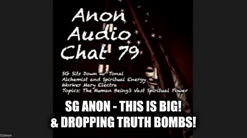 SG Anon File 79 - This Is BIG And Dropping Truth Bombs - August 5..