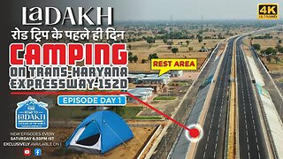 Ladakh Road Trip 2023: Day 1 - From Gujarat to Haryana | Camping on Narnaul Ambala Expressway 152D