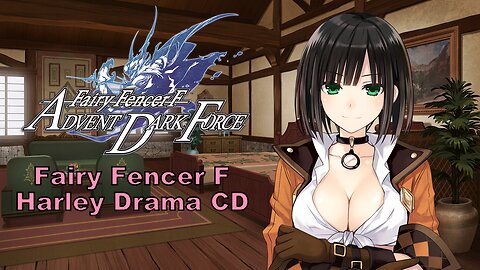 [Eng sub] Fairy Fencer F Harley Drama CD (Visualized)