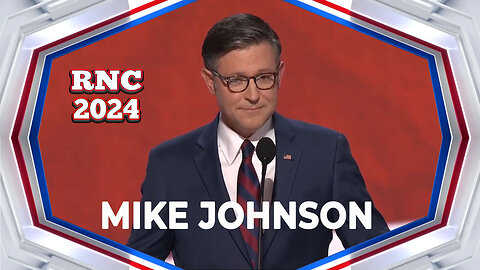 Republican National Convention - MIKE JOHNSON (RNC 2024)