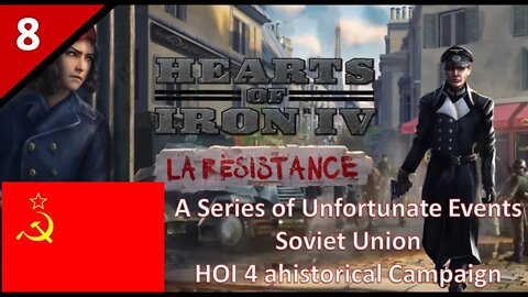 Hearts of Iron 4 l A Series of Unfortunate Events l Soviet Union Ahistorical Campaign l Part 8