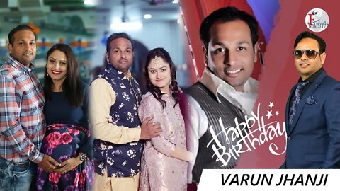 Warmest wishes for a very happy birthday, Varun Jhanji Ji