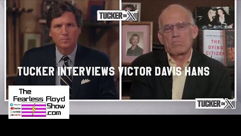 TUCKER CARLSON INTERVIEWS VICTOR DAVIS HANSON (NO LIBS ALLOWED)