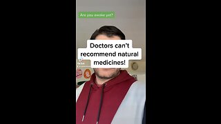 Doctors get stuck off if mention natural medicines