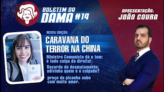 Caravana do pavor na China - Boletim da Dama #19