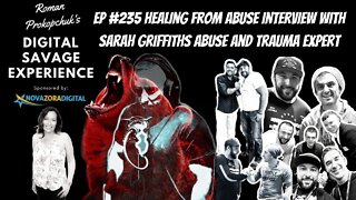 Ep 235 Healing From Abuse Interview With Sarah Griffiths Abuse and Trauma Expert