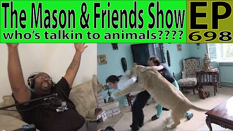 the Mason and Friends Show. Episode 698