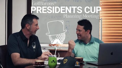Presidents Cup: GolfBarons Planning Meeting