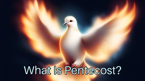 What Is Pentecost?