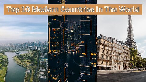 Top 10 Modern Countries In The World (2023) | Modern Countries In The World