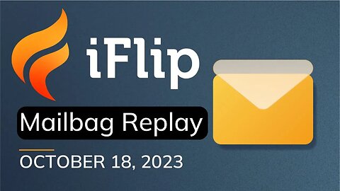 iFlip Mailbag October 2023