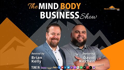 Special Guest Expert Founder & President Edge Academy David Kitchen The Mind Body Business Show