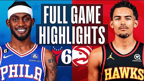 Philadelphia 76ers vs. Atlanta Hawks Full Game Highlights | Apr 7 | 2022-2023 NBA Season