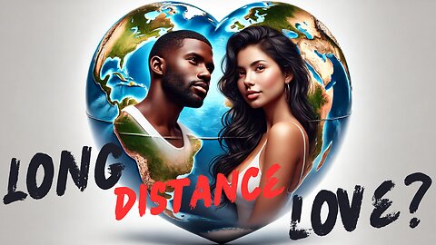 🌏❤️ Do Long Distance Relationships Work? ❤️🌏