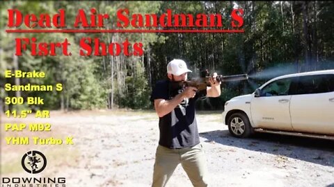Dead Air Sandman S, First Shots
