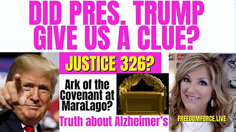 DID PRESIDENT TRUMP GIVE US A CLUE? JUSTICE 326? ARK AT MARALAGO, ALZHEIMERS 1-31-24