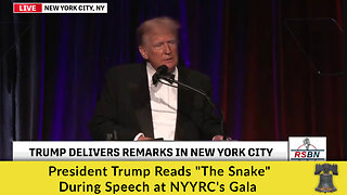 President Trump Reads "The Snake" During Speech at NYYRC's Gala
