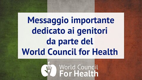 Messaggio importante dedicato ai genitori da parte del World Council for Health