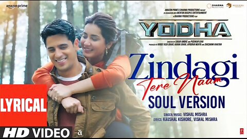 YODHA: Zindagi Tere Naam (Soul Version) (Lyrics) Sidharth Malhotra,Raashii Khanna | Vishal Mishra