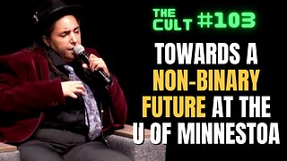 The Cult #103: Towards a NON-BINARY FUTURE, hosted by the University of Minnesota