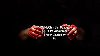 NerdyChristian reacts #4: SCP Containment Breach Gameplay