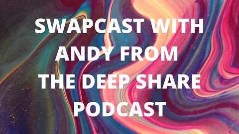 #9 Swapcast with The Deep Share Podcast