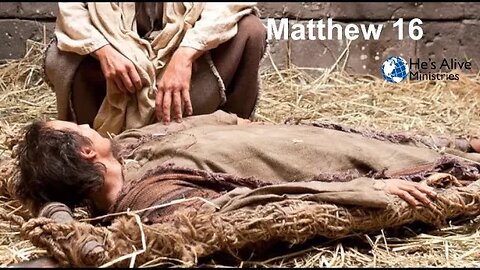 Matthew 16 - The Pharisees and Sadducees Demand Signs