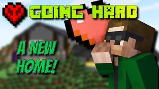 A Place for My Stuff - Going Hard (1x10) [Hardcore Minecraft]