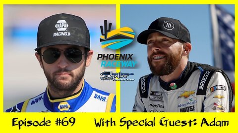 Chase Elliott's Bad Block or Ross Being Ross? | With Special Guest: Adam | Episode #69