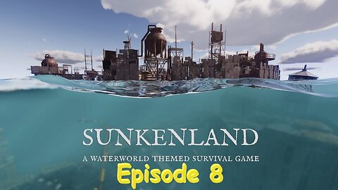 Sunkenland Ep. 8