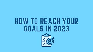 How to SMASH Your Goals In 2023