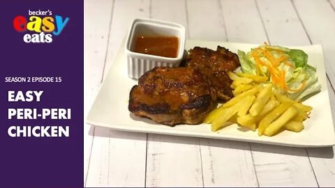 Becker's Easy Eats S02E15: Easy Peri-Peri Chicken