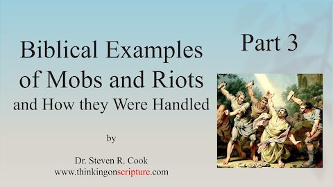 Biblical Examples of Mobs and Riots and How They Were Handled - Part 3