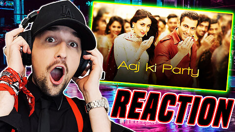 'Aaj Ki Party' FULL VIDEO Song - Mika Singh Pritam | Salman Khan, Kareena Kapoor (REACTION)