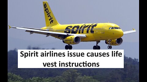 Spirit airlines mechanic issue cause life vest usage