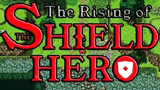 Rising of the Freak Hero - The Shield Hero [Rising of the Shield Hero Fan game]