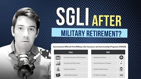 Should you replace SGLI After Transition? Military Retirement Insurance SBP vs VGLI Explained
