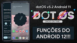 dotOS ROM v5.2 | Android 11 | ANDROID 11 COM FUNÇÕES DO ANDROID 12!