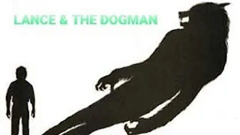 Lance & The Dogman