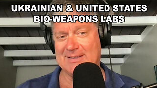 UKRAINIAN and U.S. BIO-Weapons LABS - GEORGE WEBB