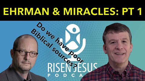 Mike Licona discusses Dr. Ehrman on Miracles: PT 1 | Risen Jesus Podcast S4E5