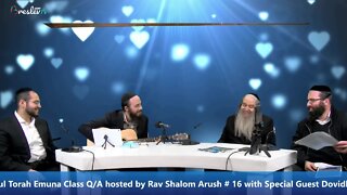 Soulful Torah Unity & Emuna Class Q/A by Rav Shalom Arush # 16 with Special Guest Dovidl Weinberg!
