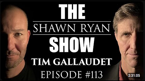 Shawn Ryan Show #113 Admiral Tim Galluadet: UAP Near Mid Air Collision with F-18s