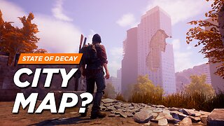 State of Decay 2 - A City Map in SOD2? (Developer Responses)