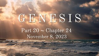 Genesis, Part 20