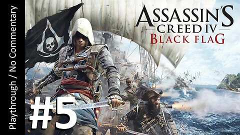 Assassin's Creed IV: Black Flag (Part 5) playthrough