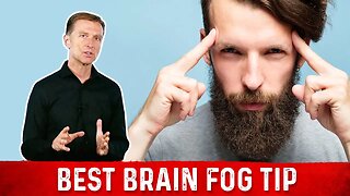 How to Get Rid of Brain Fog – Best Nutrition Tip by Dr.Berg